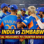 IND vs ZIM: चेपॉक में मैच के लिए ड्यू इफेक्ट से निपटने के लिए खास उपाय