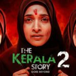 केरल HC में ‘The Kerala Story 2’ के खिलाफ याचिका: सेंसर सर्टिफिकेट रद्द करने की मांग