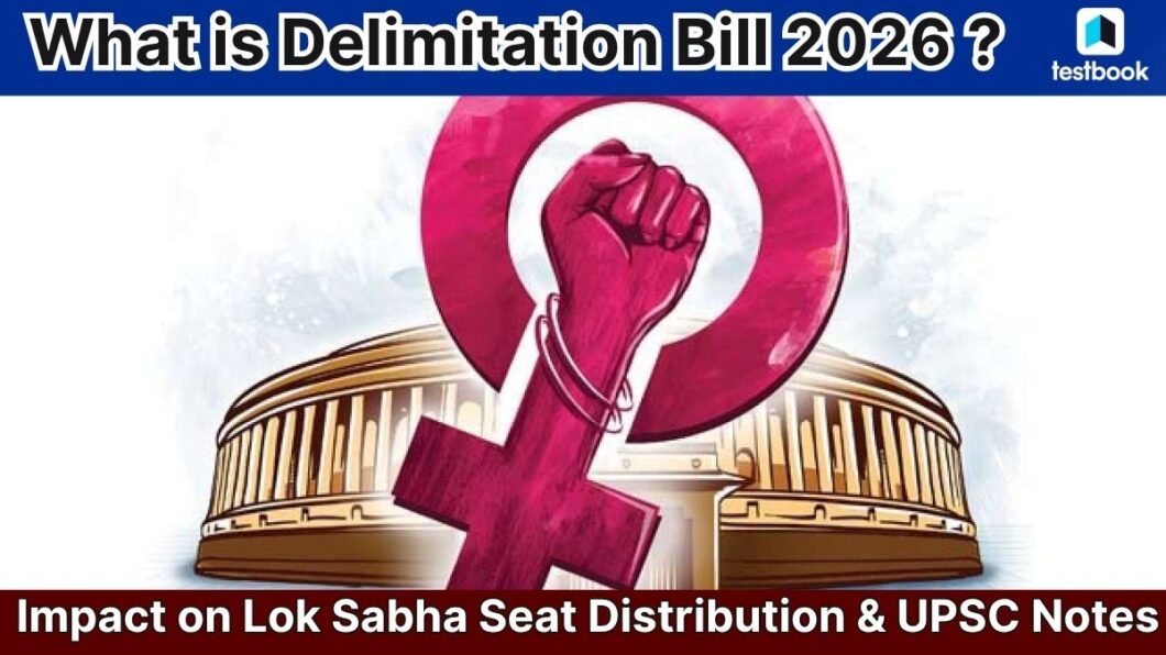Delimitation Bill 2026: